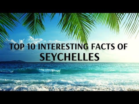 Top 10 Interesting Facts Of Seychelles