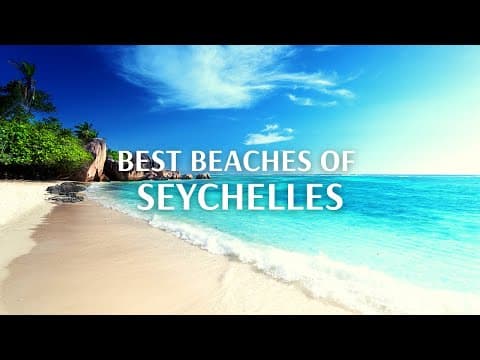 Best Beaches Of Seychelles